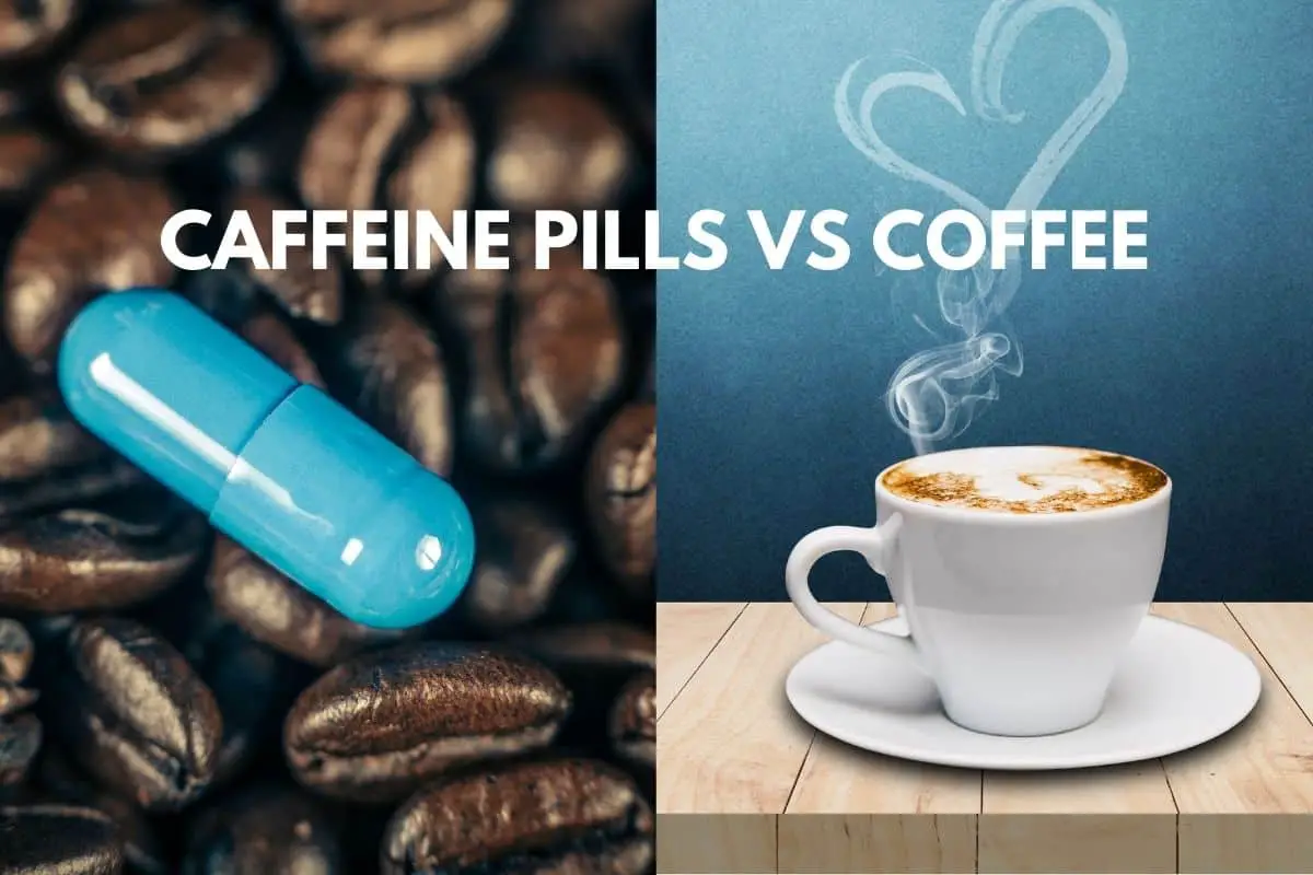 caffeine pills versus coffee.